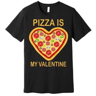 Pizza Is My Valentine Funny Pizza Lover Premium T-Shirt