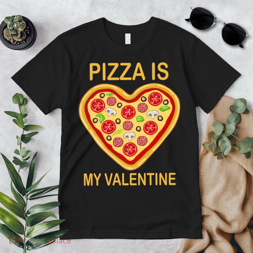Pizza Is My Valentine Funny Pizza Lover Premium T-Shirt