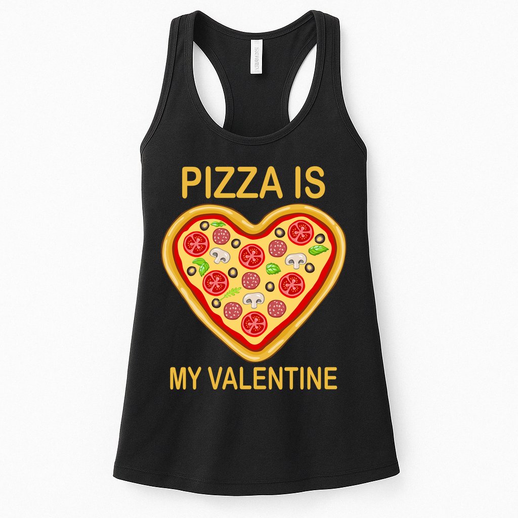 Pizza Is My Valentine Funny Pizza Lover Womens Tank Top