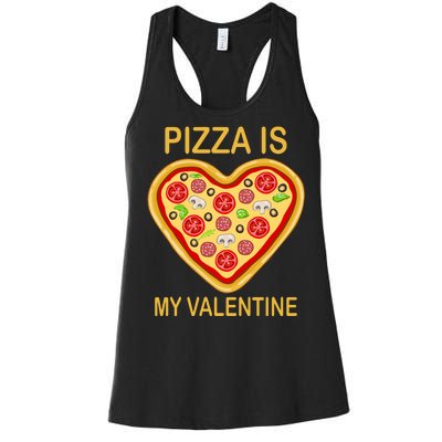 Pizza Is My Valentine Funny Pizza Lover Women's Racerback Tank