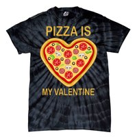 Pizza Is My Valentine Funny Pizza Lover Tie-Dye T-Shirt