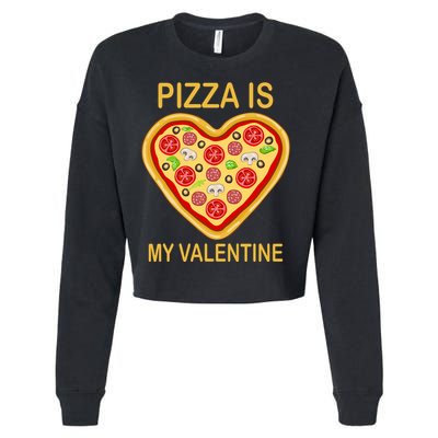Pizza Is My Valentine Funny Pizza Lover Cropped Pullover Crew