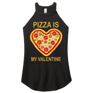 Pizza Is My Valentine Funny Pizza Lover Women's Perfect Tri Rocker Tank