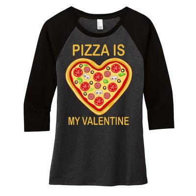 Pizza Is My Valentine Funny Pizza Lover Women's Tri-Blend 3/4-Sleeve Raglan Shirt