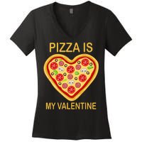 Pizza Is My Valentine Funny Pizza Lover Women's V-Neck T-Shirt