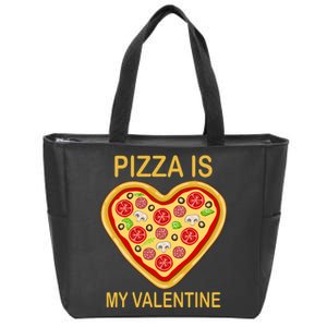 Pizza Is My Valentine Funny Pizza Lover Zip Tote Bag