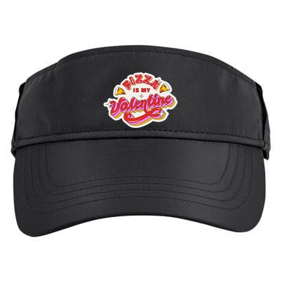 Pizza Is My Valentine Funny Valentine's Day Love Adult Drive Performance Visor