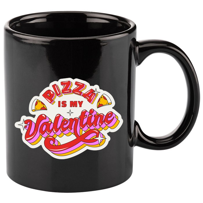 Pizza Is My Valentine Funny Valentine's Day Love 11oz C Handle Ceramic Mug