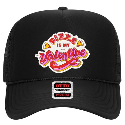 Pizza Is My Valentine Funny Valentine's Day Love Trucker Hat