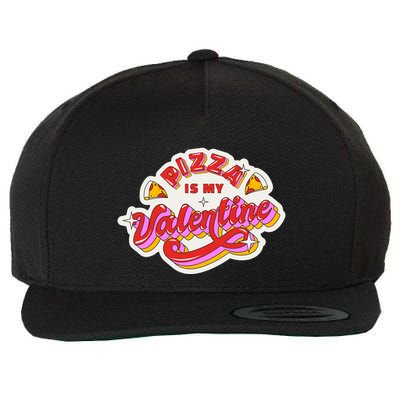 Pizza Is My Valentine Funny Valentine's Day Love Wool Snapback Cap