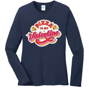 Pizza Is My Valentine Funny Valentine's Day Love Ladies Long Sleeve Shirt