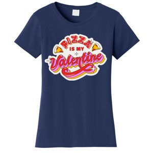 Pizza Is My Valentine Funny Valentine's Day Love Women's T-Shirt