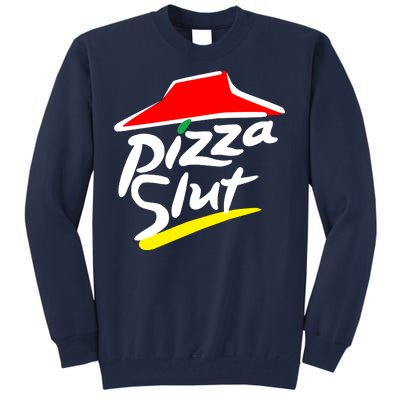 Pizza Slut Tall Sweatshirt