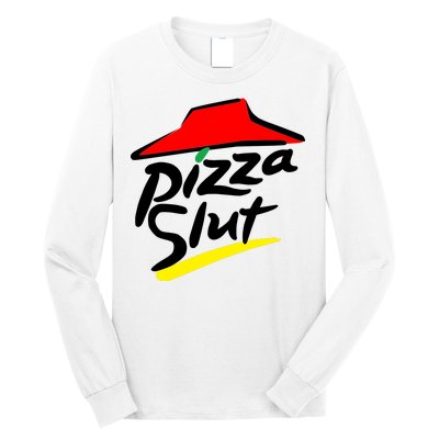 Pizza Slut Long Sleeve Shirt