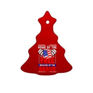 Patriotic July 4th Home Of The Free Because Of The Brave Gift Ceramic Tree Ornament