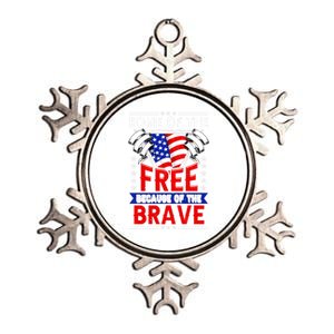 Patriotic July 4th Home Of The Free Because Of The Brave Gift Metallic Star Ornament