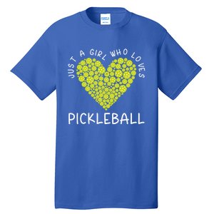 Pickleball Just A Who Loves Pickleball Funny Gift Tall T-Shirt