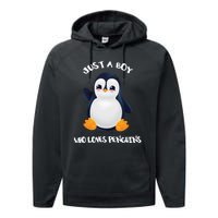 Penguin Just A Boy Who Loves Penguins Gift Performance Fleece Hoodie