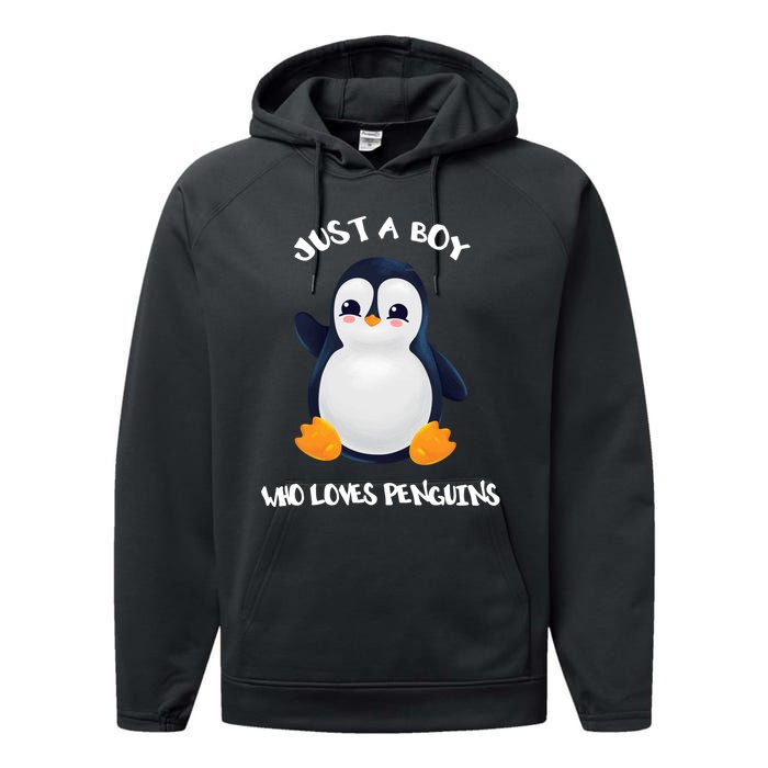 Penguin Just A Boy Who Loves Penguins Gift Performance Fleece Hoodie