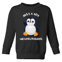 Penguin Just A Boy Who Loves Penguins Gift Toddler Sweatshirt