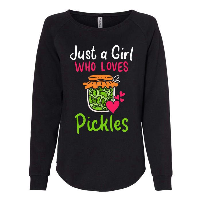 Pickles Just A Girl Who Loves Pickles Canning Womens California Wash Sweatshirt