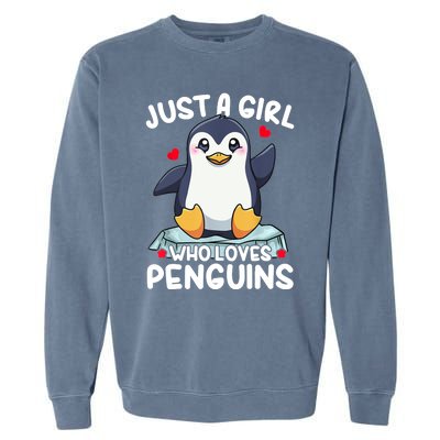 Penguin Just A Girl Who Loves Penguins Cool Gift Garment-Dyed Sweatshirt