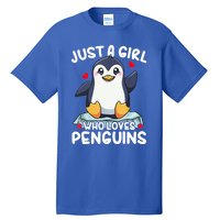 Penguin Just A Girl Who Loves Penguins Cool Gift Tall T-Shirt