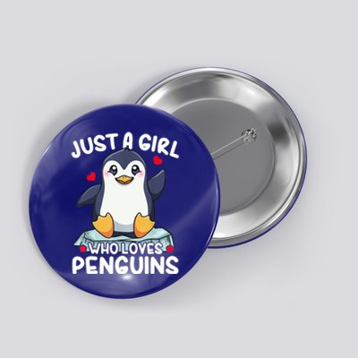 Penguin Just A Girl Who Loves Penguins Cool Gift Button