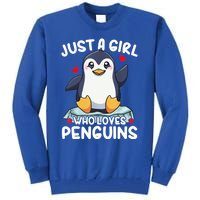 Penguin Just A Girl Who Loves Penguins Cool Gift Tall Sweatshirt