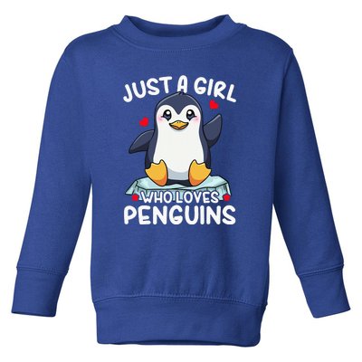 Penguin Just A Girl Who Loves Penguins Toddler Sweatshirt