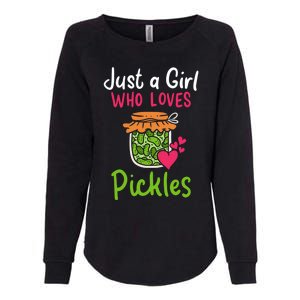 Pickles Just A Girl Who Loves Pickles Canning Gift Womens California Wash Sweatshirt