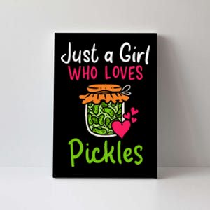 Pickles Just A Girl Who Loves Pickles Canning Canvas