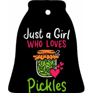 Pickles Just A Girl Who Loves Pickles Canning Ceramic Bell Ornament