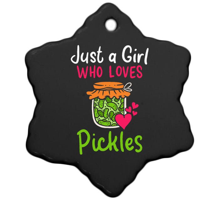 Pickles Just A Girl Who Loves Pickles Canning Ceramic Star Ornament