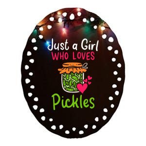 Pickles Just A Girl Who Loves Pickles Canning Ceramic Oval Ornament