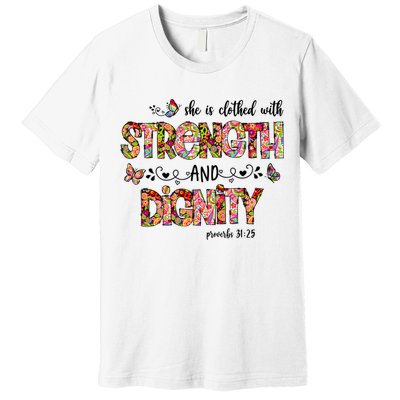 Prayer Jesus Clothed With Strength And Dignity Premium T-Shirt