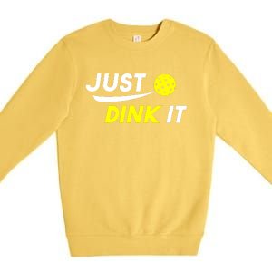 Pickleball Just Dink It Funny Pickle Ball Premium Crewneck Sweatshirt