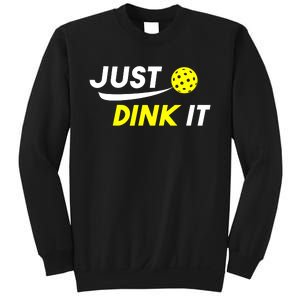 Pickleball Just Dink It Funny Pickle Ball Sweatshirt