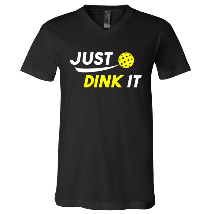 Pickleball Just Dink It Funny Pickle Ball V-Neck T-Shirt