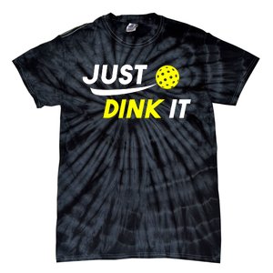 Pickleball Just Dink It Funny Pickle Ball Tie-Dye T-Shirt