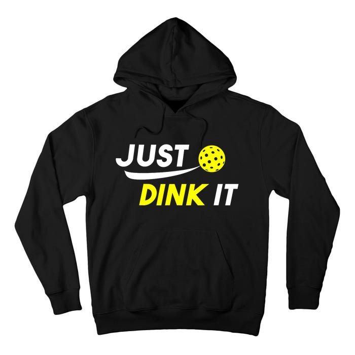 Pickleball Just Dink It Funny Pickle Ball Tall Hoodie