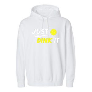 Pickleball Just Dink It Funny Pickle Ball Garment-Dyed Fleece Hoodie