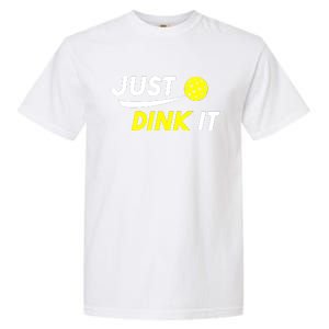 Pickleball Just Dink It Funny Pickle Ball Garment-Dyed Heavyweight T-Shirt