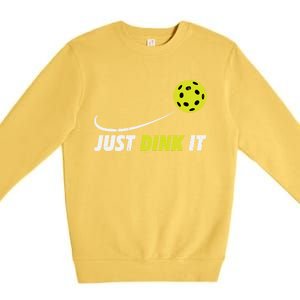 Pickleball Just Dink It Funny Pickle Ball Gift Premium Crewneck Sweatshirt