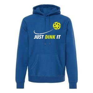 Pickleball Just Dink It Funny Pickle Ball Gift Premium Hoodie