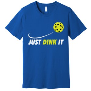 Pickleball Just Dink It Funny Pickle Ball Gift Premium T-Shirt