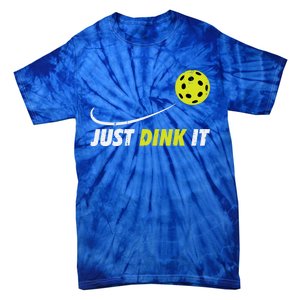 Pickleball Just Dink It Funny Pickle Ball Gift Tie-Dye T-Shirt