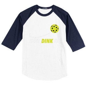 Pickleball Just Dink It Funny Pickle Ball Gift Baseball Sleeve Shirt