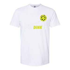 Pickleball Just Dink It Funny Pickle Ball Gift Softstyle CVC T-Shirt