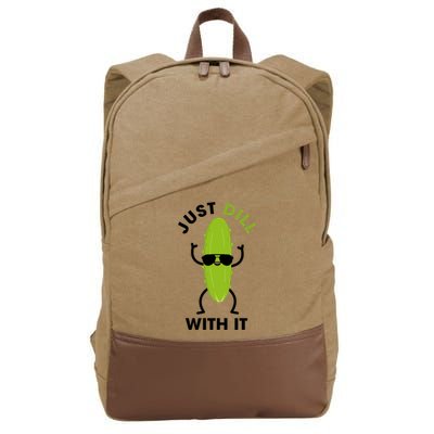 Pickle Just Dill With It Motivational Funny Sarcastic Great Gift Cotton Canvas Backpack